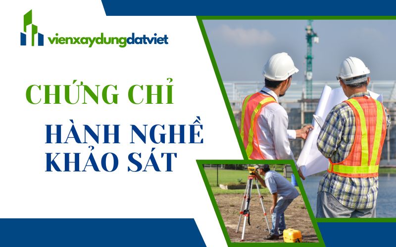 Chứng chỉ hành nghề khảo sát