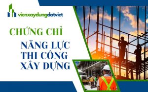 Chứng chỉ năng lực thi công xây dựng công trình