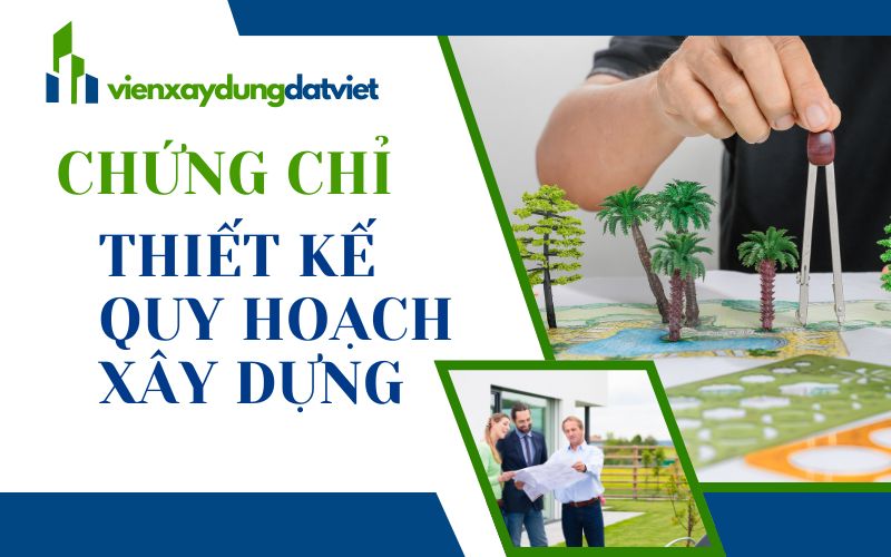 Chứng chỉ thiết kế quy hoạch xây dựng