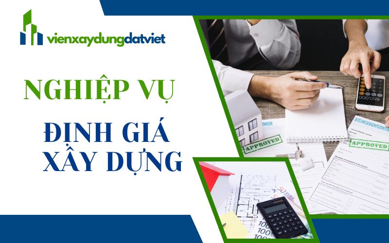 Nghiệp vụ định giá xây dựng