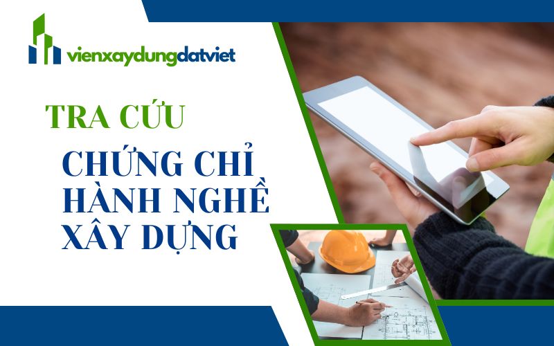 Tra cứu chứng chỉ hành nghề xây dựng