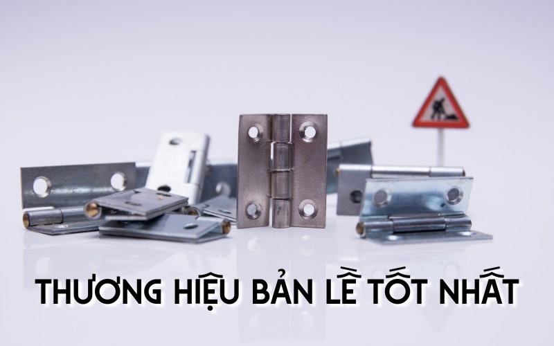 thương hiệu bản lề tốt nhất