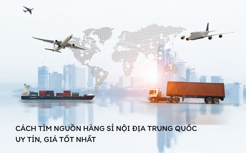 nguồn hàng sỉ nội địa trung quốc