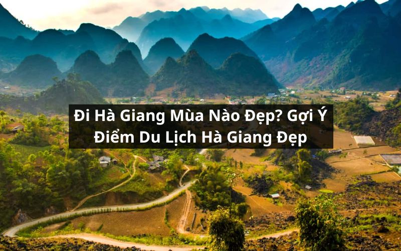 đi hà giang mùa nào đẹp